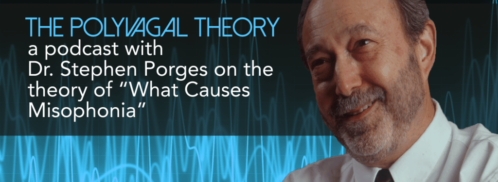 Polyvagal theory misophonia stephen porges